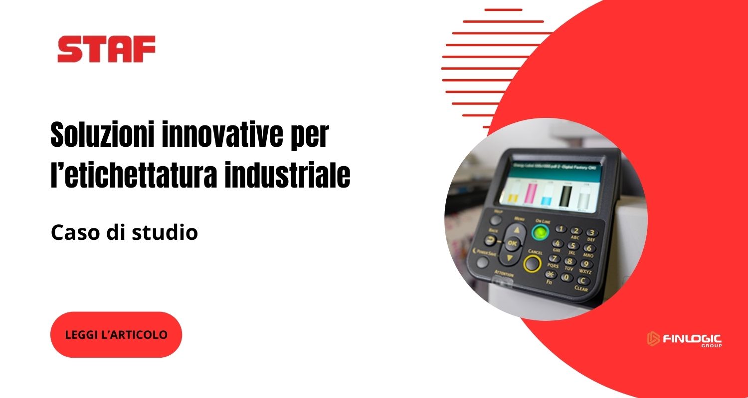 Caso studio - Soluzioni innovative per l’etichettatura industriale | Staf - Finlogic Group