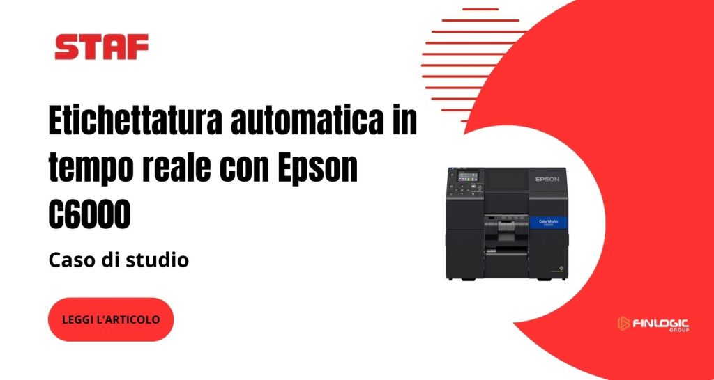 Etichettatura automatica in tempo reale con Epson C6000 - caso studio | Staf
