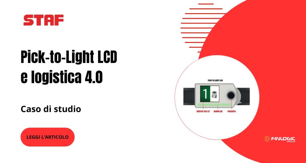 Pick-to-Light LCD e logistica 4.0: caso studio | Staf